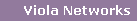 Viola Networks